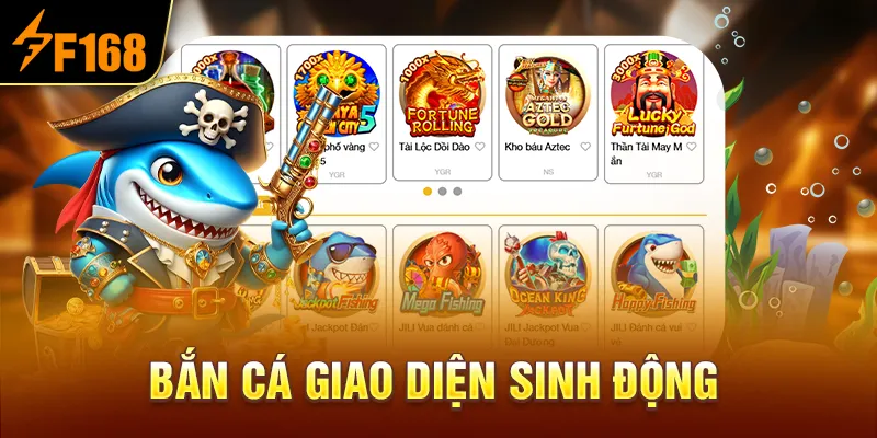 Bắn Cá Giao Diện Sinh Động